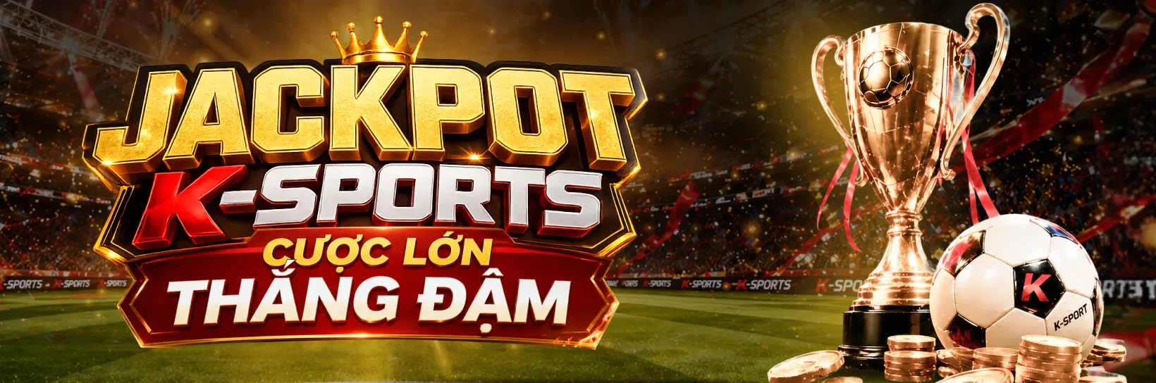 11WIN Vào Kèo Là Thắng, Săn Jackpot Cực Căng Cùng K-Sports